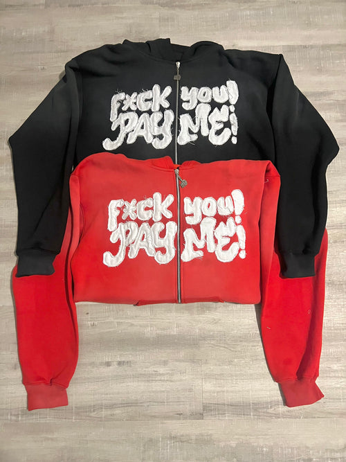 "F*CK YOU! PAY ME!” Zip-Up Hoodie (BLACK)